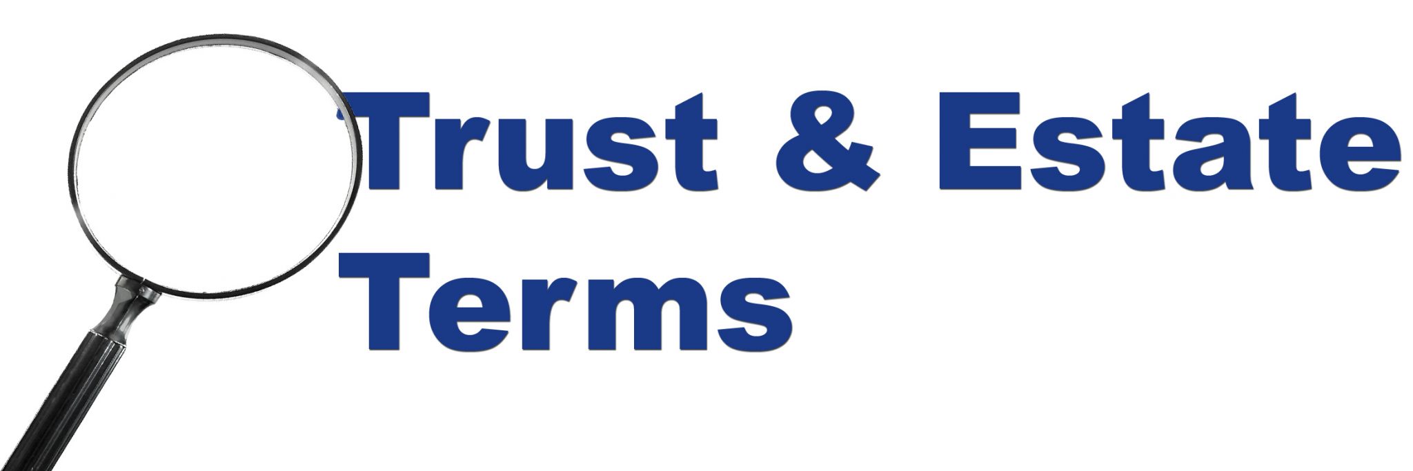 Trust and Estates Terms and Definitions Commercial Loan Corp